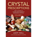 Crystal Prescriptions: The A-Z Guide to Chakra and Kundalini Awakening Crystals