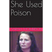 She Used Poison