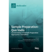Sample Preparation-Quo Vadis: Current Status of Sample Preparation Approaches-2nd Edition