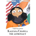 Kalpana Chawla - The Astroaut