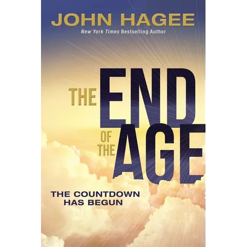 The End of the Age: The Countdown Has Begun