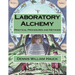 Laboratory Alchemy: Practical Procedures and Methods