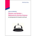 Dienen Und Leisten - Welcome to Service Science: Eine Kompendium Für Studium Und PRAXIS