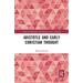 Aristotle and Early Christian Thought