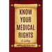 Know Your Medical Rights