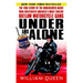 Under and Alone: The True Story of the Undercover Agent Who Infiltrated America's Most Violent Outlaw Motorcycle Gang