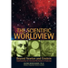 The Scientific Worldview: Beyond Newton and Einstein