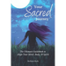 Your Sacred Journey: The Ultimate Guidebook to Align Your Mind, Body, & Spirit