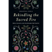 Rekindling the Sacred Fire: M騁is Ancestry and Anishinaabe Spirituality