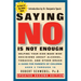 Saying No Is Not Enough Second Edition: Helping Your Kids Make Wise Decisions about Alcohol, Tobacco, and Other Drugs-A Guide for Parents of Children