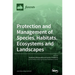Protection and Management of Species, Habitats, Ecosystems and Landscapes