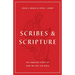 Scribes and Scripture: The Amazing Story of How We Got the Bible