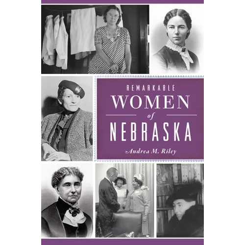 Remarkable Women of Nebraska