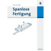 Spanlose Fertigung