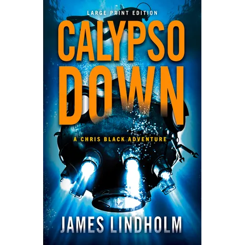 Calypso Down: A Chris Black Adventure Volume 4