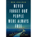 Never Forget Our People Were Always Free: A Parable of American Healing