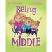 Being Middle: (Is a Great Place to Be)