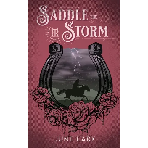 Saddle the Storm: Thornbursh Ranch, #3: Thornbursh Ranch, 3: Thornbursh Ranch