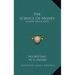 The Science Of Money: A Great Truth (1871)