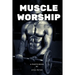 Muscle worship