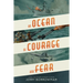An Ocean of Courage and Fear
