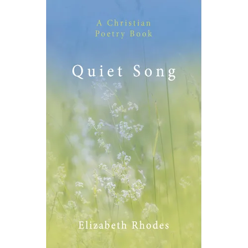 Quiet Song: A Christian Poetry Book