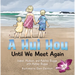 A Hui Hou: Until We Meet Again