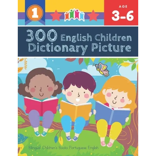 300 English Children Dictionary Picture. Bilingual Children's Books Portuguese English: Full colored cartoons pictures vocabulary builder (animal, num