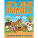 Let's Color Animals!: Coloring Book 6 Year Old