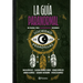 La Guía Paranormal: Un Manual Para Cazafantasmas Modernos / The Paranormal Guide: A Manual for Modern Ghost Hunters