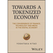 Towards a Tokenized Economy: The Convergence of Finance, Technology and Media in the Digital Economy