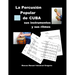 LA PERCUSION POPULAR DE CUBA; sus instrumentos y sus ritmos.: Ritmos básicos cubanos, ejercicios, fotos, lecciones y partituras.