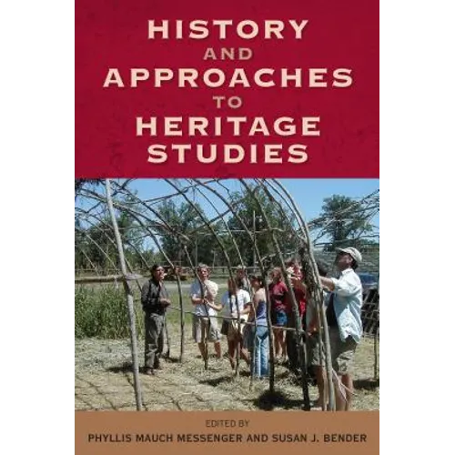 History and Approaches to Heritage Studies