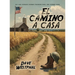 El Camino A Casa: Ve las cosas como pueden ser, no como son