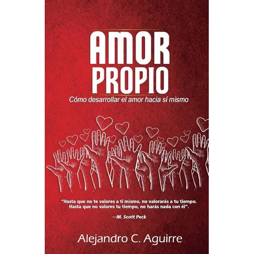 Amor propio: Cómo desarrollar el amor hacia sí mismo