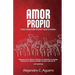 Amor propio: Cómo desarrollar el amor hacia sí mismo