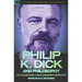 Philip K. Dick and Philosophy: Do Androids Have Kindred Spirits?