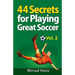 44 Secrets for Playing Great Soccer Vol. 2