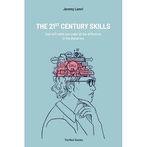 The 21st Century Skills: How soft skills can make the difference in the digital era