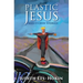 Plastic Jesus and Other Stories