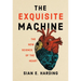 The Exquisite Machine: The New Science of the Heart