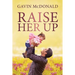 Raise Her Up