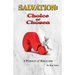 Salvation: Choice or Chosen: A Pursuit of Biblicism