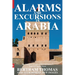 Alarms and Excursions in Arabia: The Life and Works of Bertram Thomas in Early 20th Century Iraq and Oman