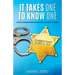 It Takes One to Know One
