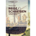 Reiseschreiben: Potsdamer Vorlesungen Zur Reiseliteratur