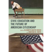 Civic Education and the Future of American Citizenship