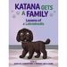 Katana Gets a Family: Lessons of a Labradoodle