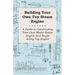 Building Your Own Toy Steam Engine - A Guide to Constructing Your Own Model Steam Engine and Single Acting Toy Engine