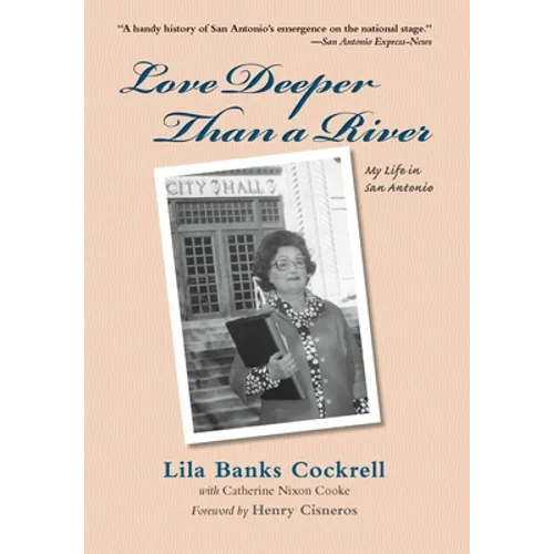 Love Deeper Than a River: My Life in San Antonio